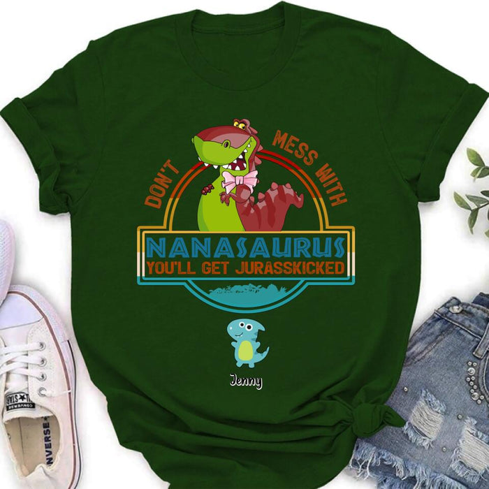 Personalized Grandma Dinosaur Shirt/Hoodie - Gift For Grandma With Up To 10 Grandkids Dinosaurs - Don't Mess With Nanasaurus You'll Get Jurasskicked