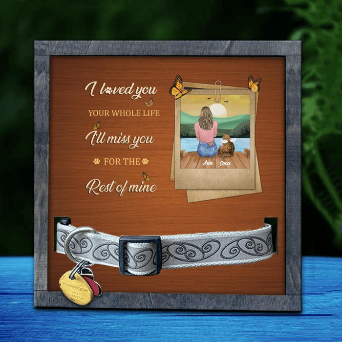 Personalized Memorial Pet Loss Frame - Adult/Couple With Up to 4 Pets - Memorial Gift Idea For Dog/ Cat Lover - I'll Miss You For The Rest Of Mine
