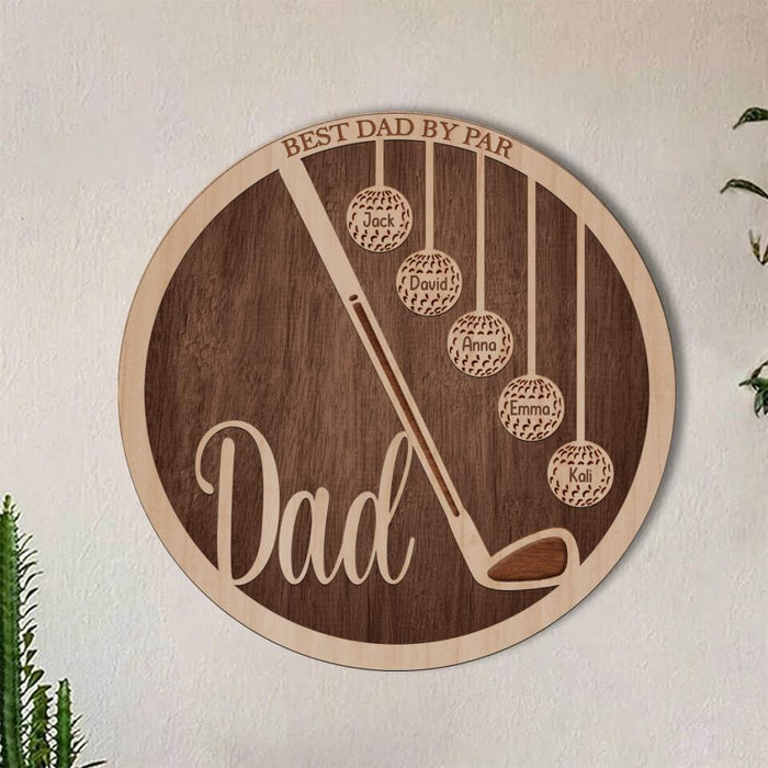 Personalized Golf Double Layer Round Sign - Gift Idea For Father's Day 2023 - Best Dad By Par