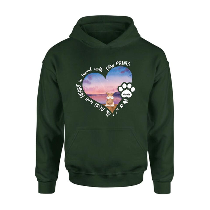 Personalized Dog Shirt/Pullover Hoodie - Up to 4 Dogs - Gift Idea For Dog Lover - The Road To My Heart Is Paved With Paw Prints