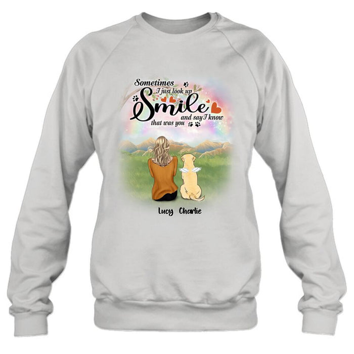 Personalized Memorial Pet Shirt - Up to 4 Pets - Memorial Gift Idea For Mom/Dad/Dog/Cat Lover - Sometimes I Just Look Up, Smile And Say I Know That Was You