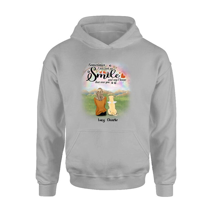 Personalized Memorial Pet Shirt - Up to 4 Pets - Memorial Gift Idea For Mom/Dad/Dog/Cat Lover - Sometimes I Just Look Up, Smile And Say I Know That Was You