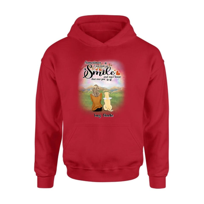 Personalized Memorial Pet Shirt - Up to 4 Pets - Memorial Gift Idea For Mom/Dad/Dog/Cat Lover - Sometimes I Just Look Up, Smile And Say I Know That Was You