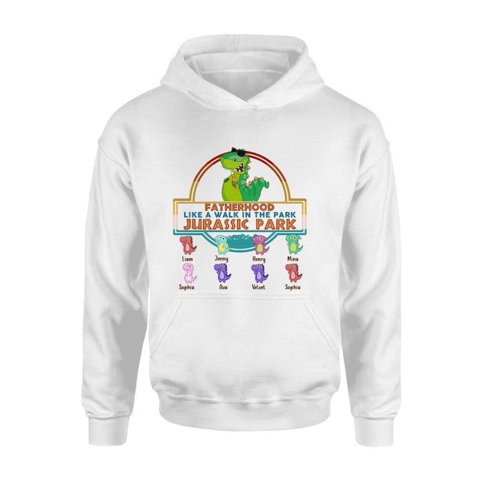 Personalized Dinosaurs Unisex T-shirt/Sweatshirt/Long Sleeve/Hoodie - Gift Idea For Father's Day - Fatherhood Like A Walk In The Park