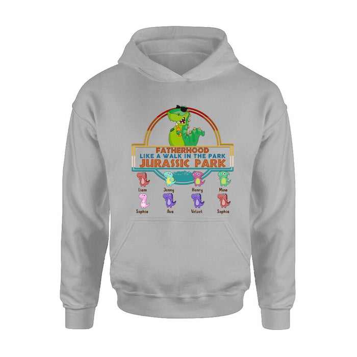 Personalized Dinosaurs Unisex T-shirt/Sweatshirt/Long Sleeve/Hoodie - Gift Idea For Father's Day - Fatherhood Like A Walk In The Park