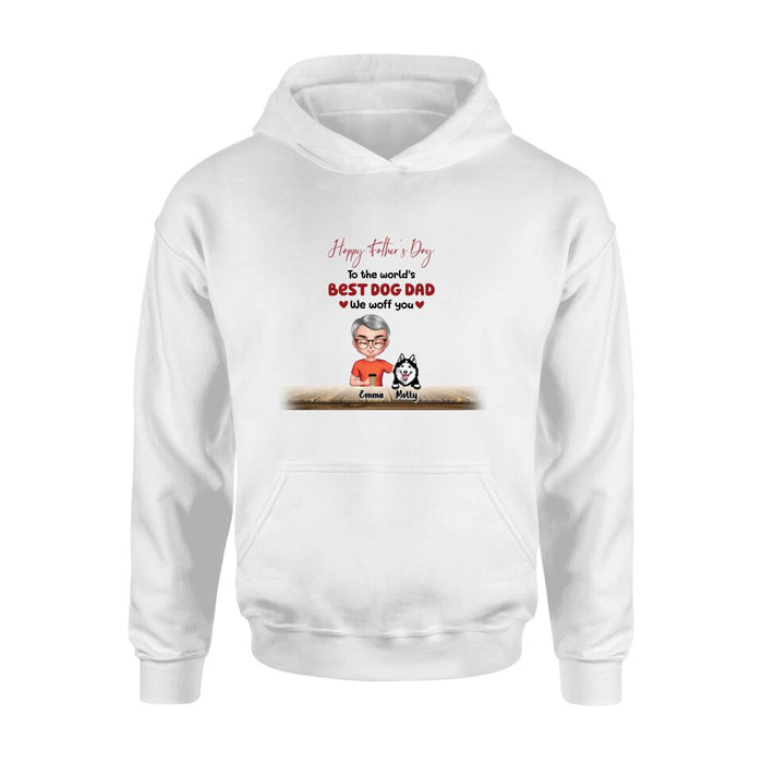 Personalized Dog Mom/Dog Dad Shirt/Pullover Hoodie - Man/Woman With Up to 6 Dogs - Mother's Day/ Father's Day Gift Idea For Dog Lover