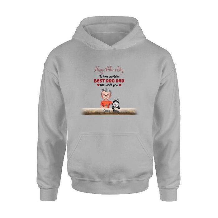 Personalized Dog Mom/Dog Dad Shirt/Pullover Hoodie - Man/Woman With Up to 6 Dogs - Mother's Day/ Father's Day Gift Idea For Dog Lover