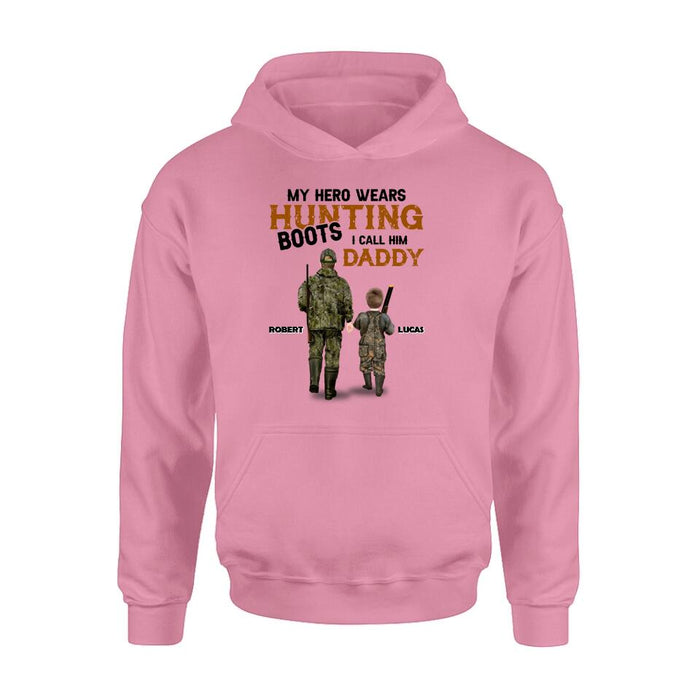 Personalized Father And Son/Daughter Hunting Shirt/Pullover Hoodie - Gift Idea For Father's Day/Hunting Lover - My Hero Wears Hunting Boots I Call Him Daddy
