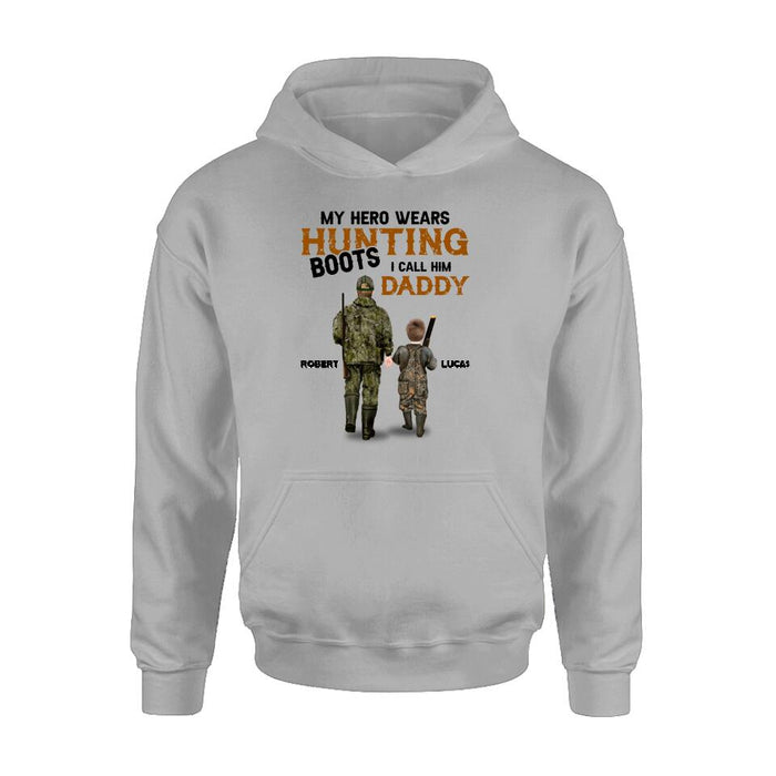Personalized Father And Son/Daughter Hunting Shirt/Pullover Hoodie - Gift Idea For Father's Day/Hunting Lover - My Hero Wears Hunting Boots I Call Him Daddy