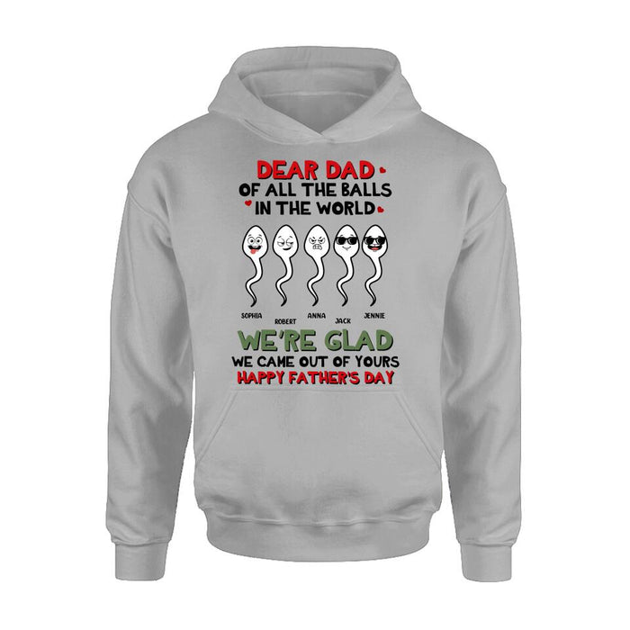 Personalized Father's Day 2023 Unisex T-shirt/Long Sleeve/Sweatshirt/Hoodie - We're Glad We Came Out Of Yours