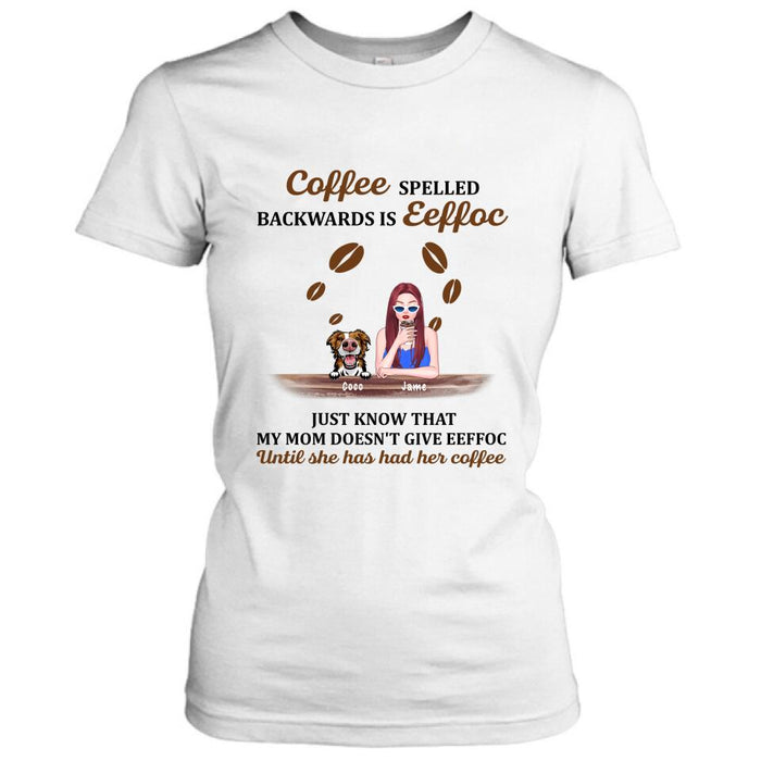 Personalized Coffee Spelled Pet Mom T-shirt/Pullover Hoodie - Girl With Up to 5 Cats/Dogs - Best Gift For Coffee Lover