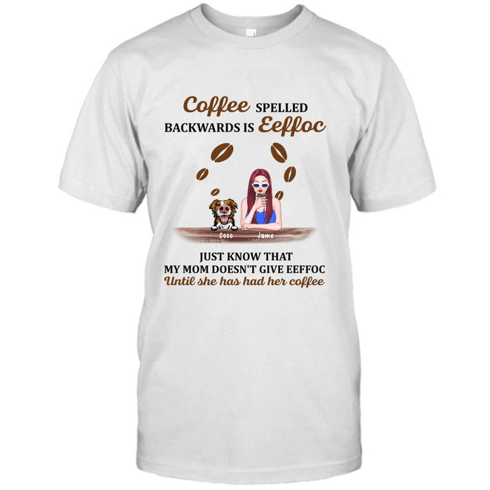 Personalized Coffee Spelled Pet Mom T-shirt/Pullover Hoodie - Girl With Up to 5 Cats/Dogs - Best Gift For Coffee Lover