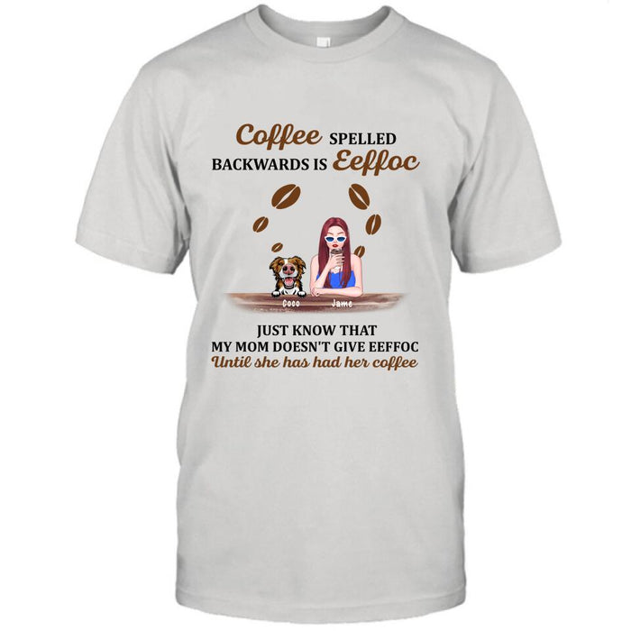 Personalized Coffee Spelled Pet Mom T-shirt/Pullover Hoodie - Girl With Up to 5 Cats/Dogs - Best Gift For Coffee Lover
