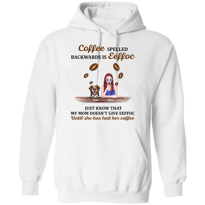 Personalized Coffee Spelled Pet Mom T-shirt/Pullover Hoodie - Girl With Up to 5 Cats/Dogs - Best Gift For Coffee Lover