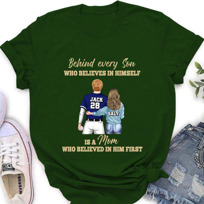 Personalized Baseball Mom Shirt/Hoodie - Gift Idea From Son To Mother For Mother's Day - Behind Every Son Who Believes In Himself Is A Mom Who Believed In Him First