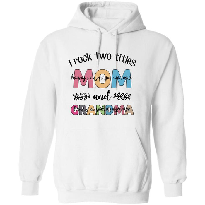 Personalized Mom Grandma T-shirt - Gift For Grandma - I Rock Two Titles Mom And Grandma