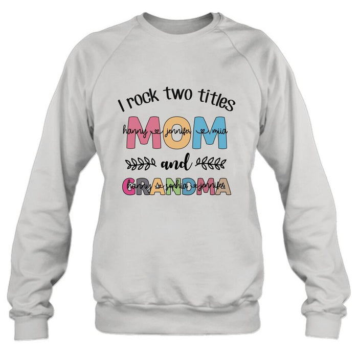 Personalized Mom Grandma T-shirt - Gift For Grandma - I Rock Two Titles Mom And Grandma