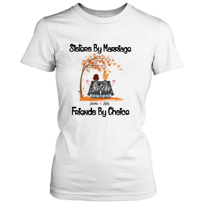 Personalized Sisters In Law T-Shirt/Pullover Hoodie - Sisters By Marriage Friends By Choice - Gift For Sister/Family