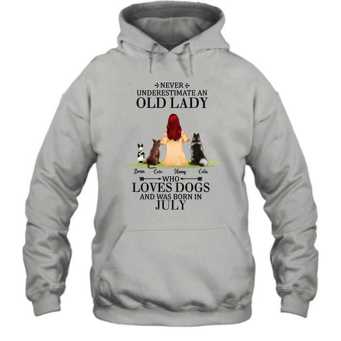 Personalized Old Lady Dog T-Shirt/Pullover Hoodie - Up to 5 Dogs- Best Gift For Dog Lover/Never Underestimate An Old Lady Who Loves Dogs