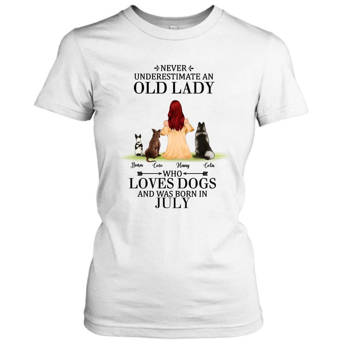 Personalized Old Lady Dog T-Shirt/Pullover Hoodie - Up to 5 Dogs- Best Gift For Dog Lover/Never Underestimate An Old Lady Who Loves Dogs