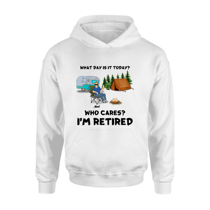 Personalized Camping Shirt/Pullover Hoodie - Gift Idea For Camping Lover/Retired Gift - Man/Woman/Couple - What Day Is Today?