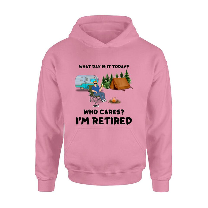 Personalized Camping Shirt/Pullover Hoodie - Gift Idea For Camping Lover/Retired Gift - Man/Woman/Couple - What Day Is Today?
