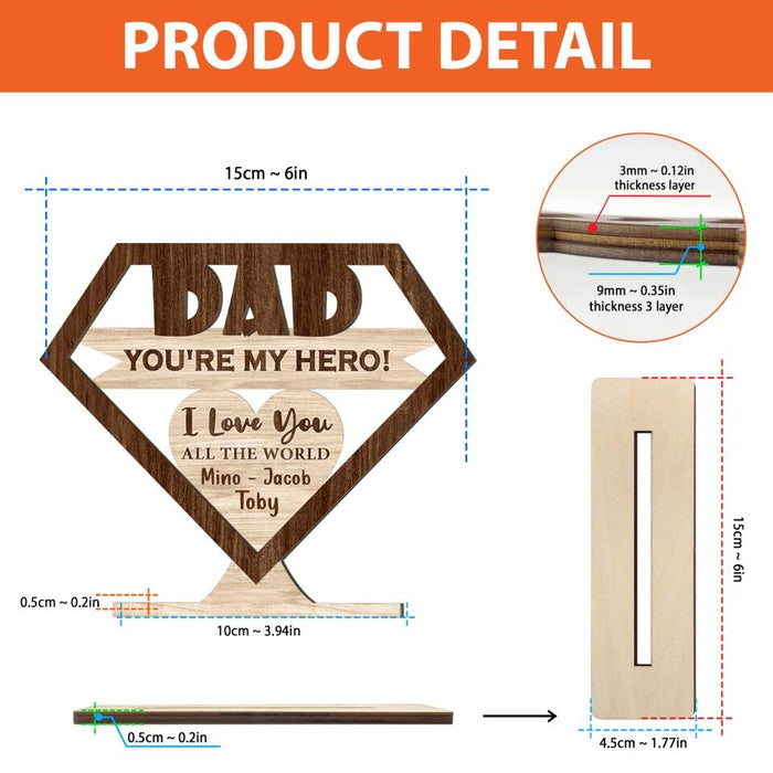 Personalized Dad You're My Hero Wooden Plaque - Gift for Dad, Grandpa, Step Dad - Father's Day Gift - I Love You All The World