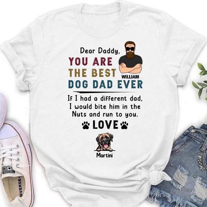 Personalized Best Dog Dad Shirt/Pullover Hoodie - Up to 4 Dogs - Father's Day Gift For Dog Dad - Dear Daddy, You Are The Best Dog Dad Ever