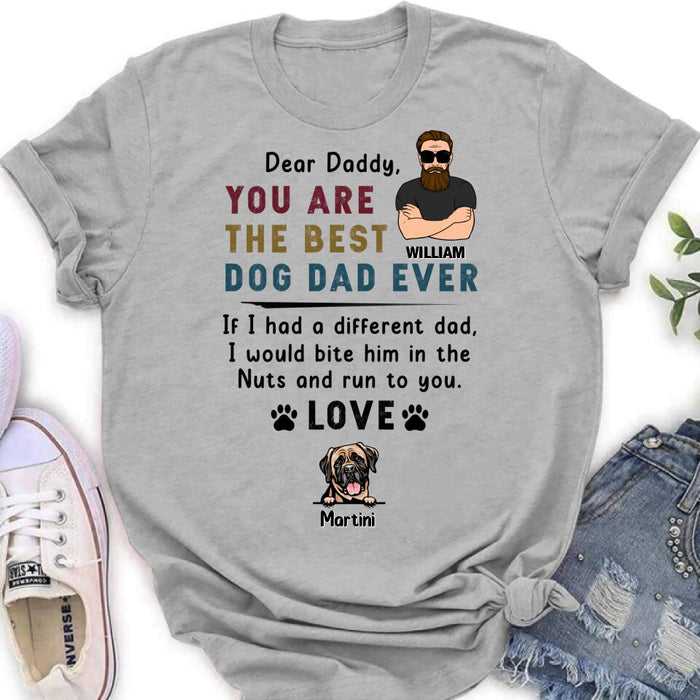 Personalized Best Dog Dad Shirt/Pullover Hoodie - Up to 4 Dogs - Father's Day Gift For Dog Dad - Dear Daddy, You Are The Best Dog Dad Ever