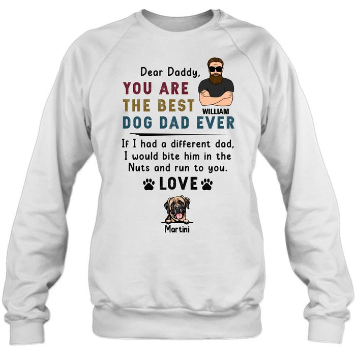 Personalized Best Dog Dad Shirt/Pullover Hoodie - Up to 4 Dogs - Father's Day Gift For Dog Dad - Dear Daddy, You Are The Best Dog Dad Ever