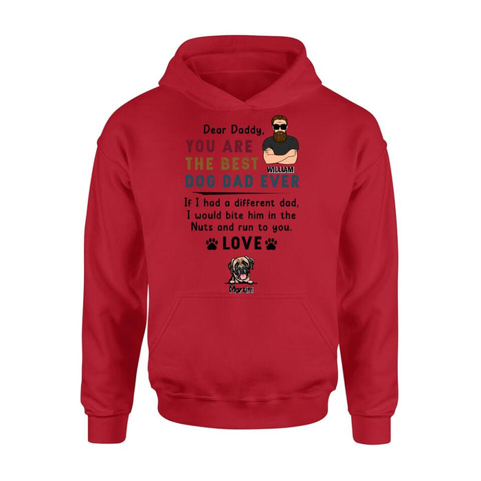 Personalized Best Dog Dad Shirt/Pullover Hoodie - Up to 4 Dogs - Father's Day Gift For Dog Dad - Dear Daddy, You Are The Best Dog Dad Ever