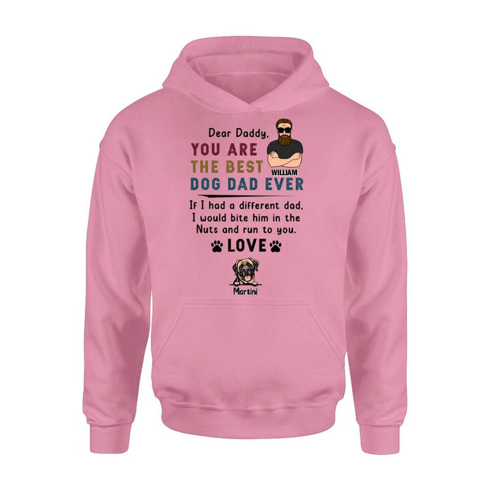 Personalized Best Dog Dad Shirt/Pullover Hoodie - Up to 4 Dogs - Father's Day Gift For Dog Dad - Dear Daddy, You Are The Best Dog Dad Ever