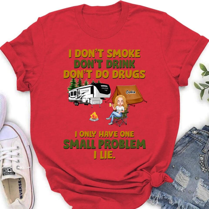 Personalized Camping Shirt/Pullover Hoodie - Up to 7 People - Gift Idea For Camping Lover/Friends - We Don't Smoke, Don't Drink, Don't Do Drugs, We Only Have One Small Problem We Lie