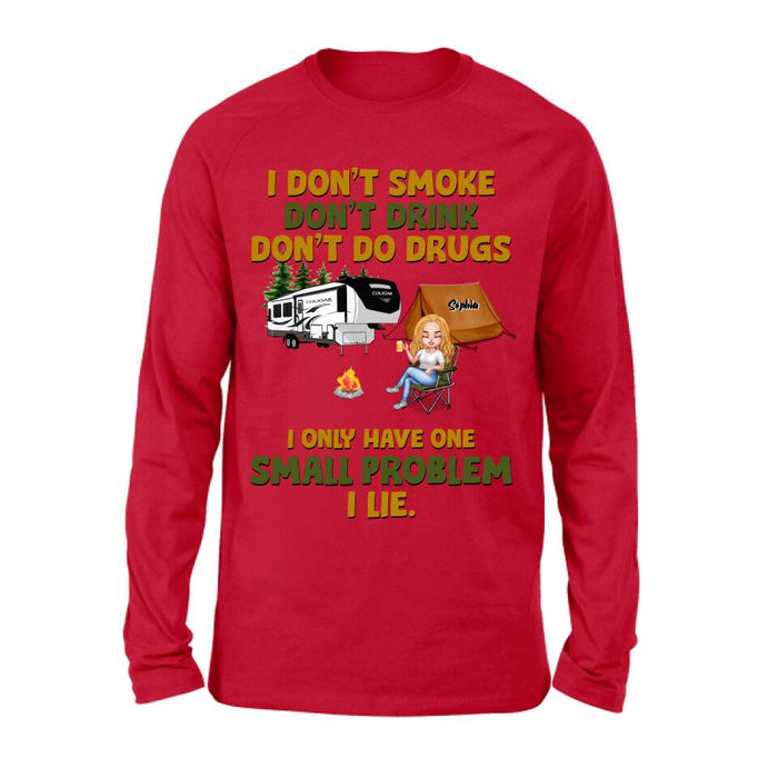 Personalized Camping Shirt/Pullover Hoodie - Up to 7 People - Gift Idea For Camping Lover/Friends - We Don't Smoke, Don't Drink, Don't Do Drugs, We Only Have One Small Problem We Lie