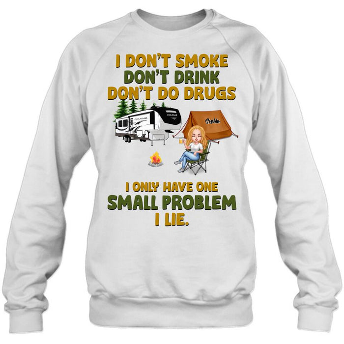 Personalized Camping Shirt/Pullover Hoodie - Up to 7 People - Gift Idea For Camping Lover/Friends - We Don't Smoke, Don't Drink, Don't Do Drugs, We Only Have One Small Problem We Lie
