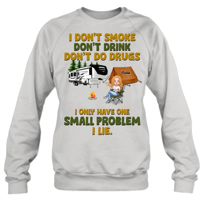 Personalized Camping Shirt/Pullover Hoodie - Up to 7 People - Gift Idea For Camping Lover/Friends - We Don't Smoke, Don't Drink, Don't Do Drugs, We Only Have One Small Problem We Lie