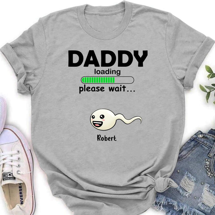 Personalized Dad Loading Please Wait Shirt/Pullover Hoodie - Gift Idea For Father's Day