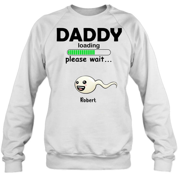 Personalized Dad Loading Please Wait Shirt/Pullover Hoodie - Gift Idea For Father's Day