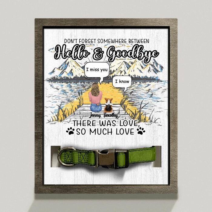 Personalized Memorial Dog Loss Frame - Up To 5 Dogs - Gift Idea For Dog Lovers - Don't Forget Somewhere Between Hello And Goodbye