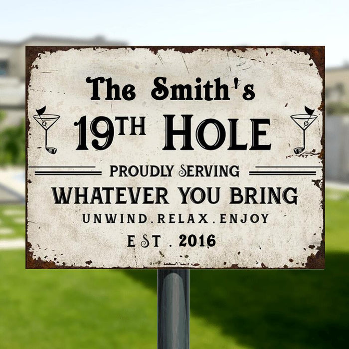Personalized Golf Metal Sign - Gift Idea For Golf Lovers - Proudly Serving, Whatever You Bring Unwind, Relax, Enjoy