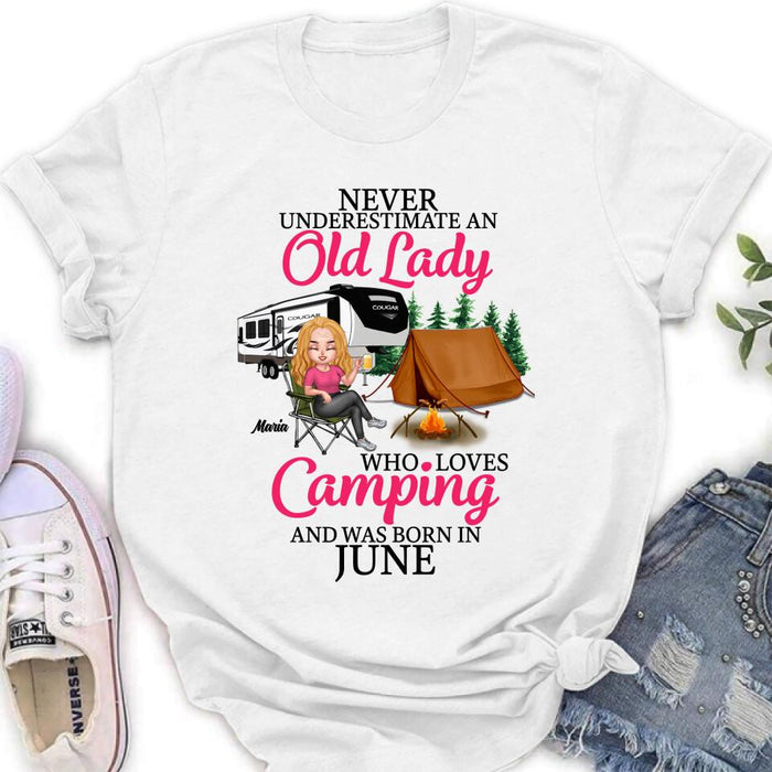 Personalized Camping Queen Shirt/Hoodie - Gift Idea For Camping Lovers - Never Underestimate An Old Lady Who Loves Camping And Was Born In June