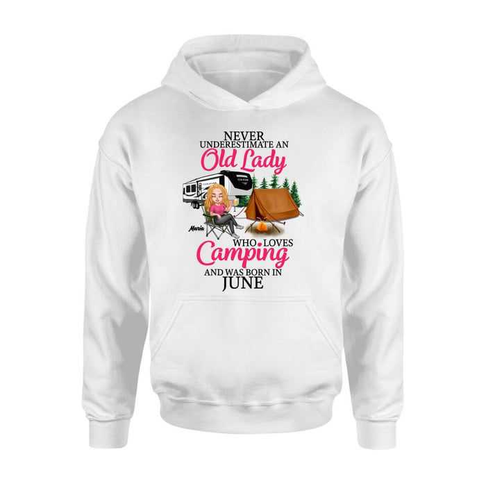 Personalized Camping Queen Shirt/Hoodie - Gift Idea For Camping Lovers - Never Underestimate An Old Lady Who Loves Camping And Was Born In June