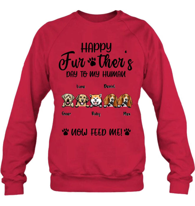 Personalized Dog Dad/Cat Dad Unisex T-shirt/Long Sleeve/Sweatshirt/Hoodie - Gift Idea For Father's Day - Happy Further's Day To My Human Now Feed Me