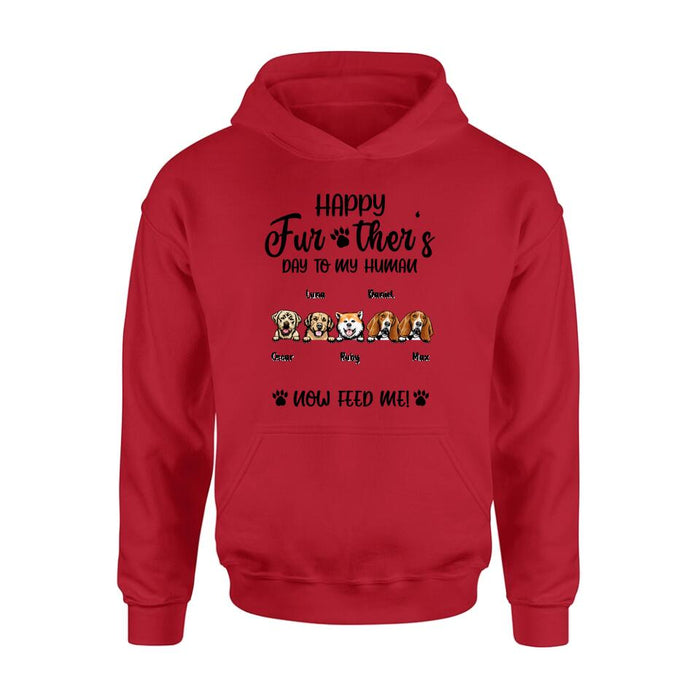 Personalized Dog Dad/Cat Dad Unisex T-shirt/Long Sleeve/Sweatshirt/Hoodie - Gift Idea For Father's Day - Happy Further's Day To My Human Now Feed Me