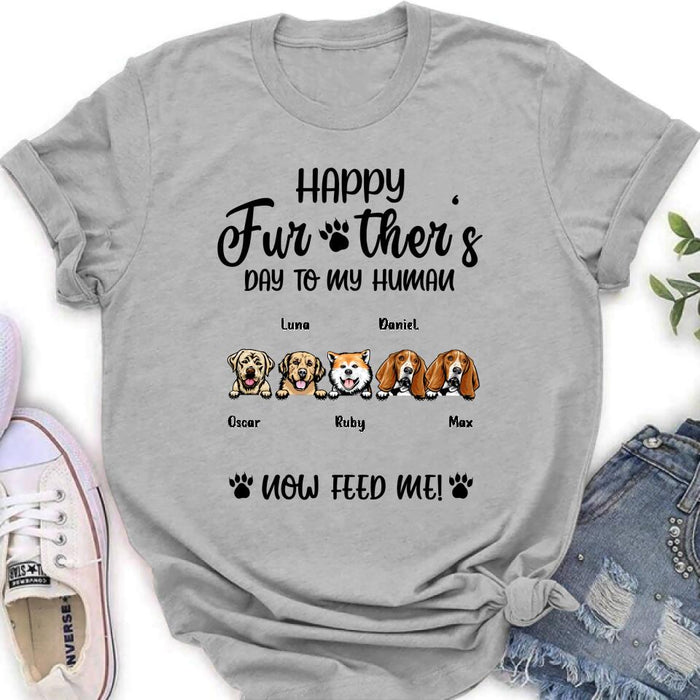 Personalized Dog Dad/Cat Dad Unisex T-shirt/Long Sleeve/Sweatshirt/Hoodie - Gift Idea For Father's Day - Happy Further's Day To My Human Now Feed Me