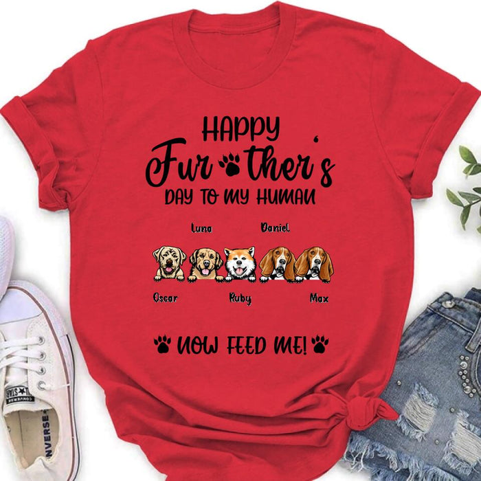 Personalized Dog Dad/Cat Dad Unisex T-shirt/Long Sleeve/Sweatshirt/Hoodie - Gift Idea For Father's Day - Happy Further's Day To My Human Now Feed Me