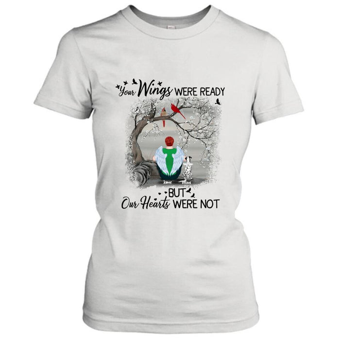 Personalized Pet Memorial T-shirt/Pullover Hoodie - Up to 4 Pets - Best Memorial Gift For Dog/Cat Lover - Your Wings Were Ready But Our Hearts Were Not