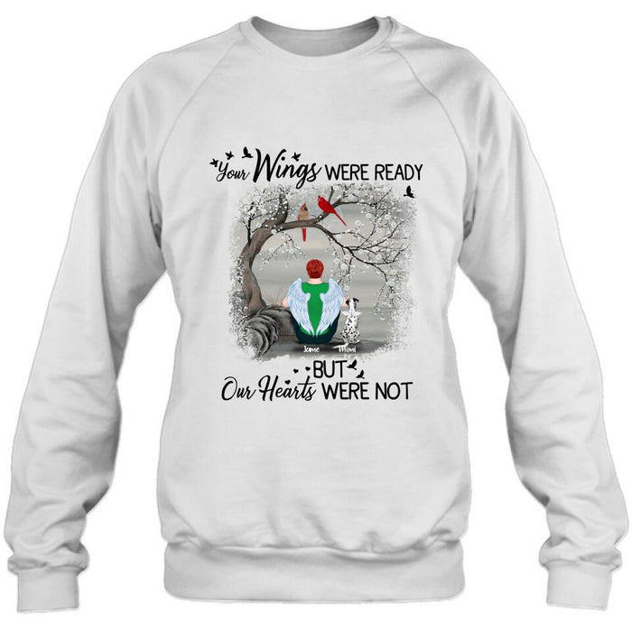 Personalized Pet Memorial T-shirt/Pullover Hoodie - Up to 4 Pets - Best Memorial Gift For Dog/Cat Lover - Your Wings Were Ready But Our Hearts Were Not