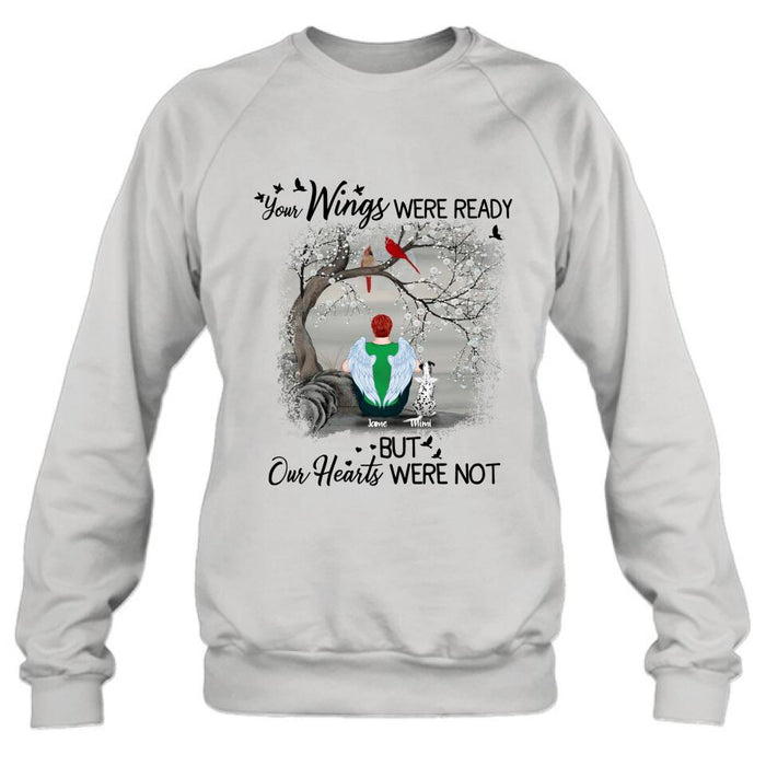 Personalized Pet Memorial T-shirt/Pullover Hoodie - Up to 4 Pets - Best Memorial Gift For Dog/Cat Lover - Your Wings Were Ready But Our Hearts Were Not