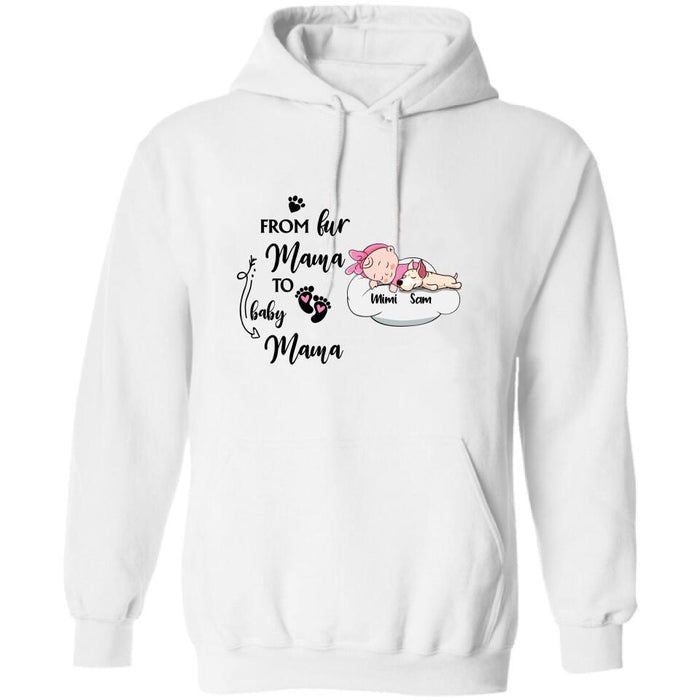 Personalized Baby With Dog T-shirt/Pullover Hoodie - Baby With Up to 3 Dogs - Best Gift For Mom - From Fur Mama To Baby Mama